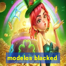 modelos blacked